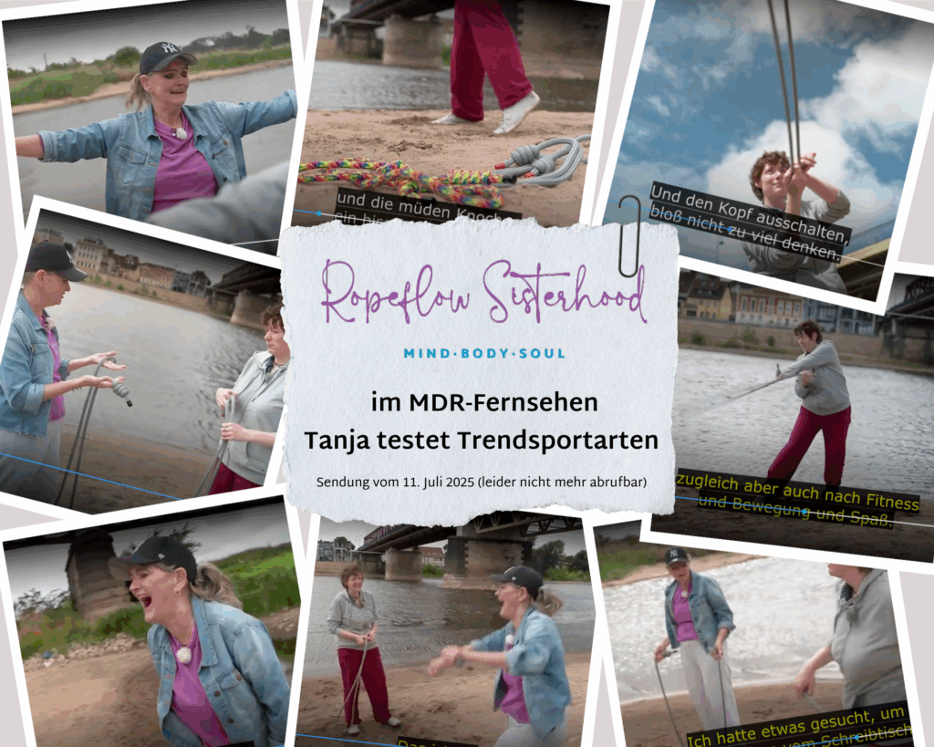 Collage aus mehreren Screenshots eines MDR-Beitrags über Ropeflow. Zu sehen sind zwei Frauen am Flussufer beim Üben mit Seilen sowie Einblendungen mit dem Titel ‚Ropeflow Sisterhood – im MDR-Fernsehen: Tanja testet Trendsportarten‘ und dem Hinweis, dass die Sendung vom 11. Juli 2025 leider nicht mehr abrufbar ist.